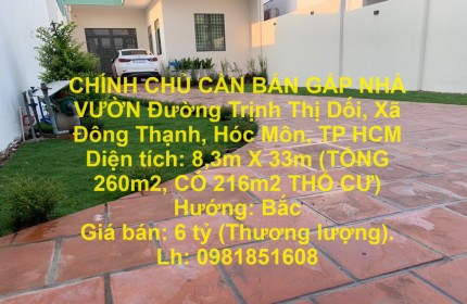 CHÍNH CHỦ CẦN BÁN GẤP NHÀ VƯỜN Đường Trịnh Thị Dối, Xã Đông Thạnh, Hóc Môn, TP HCM